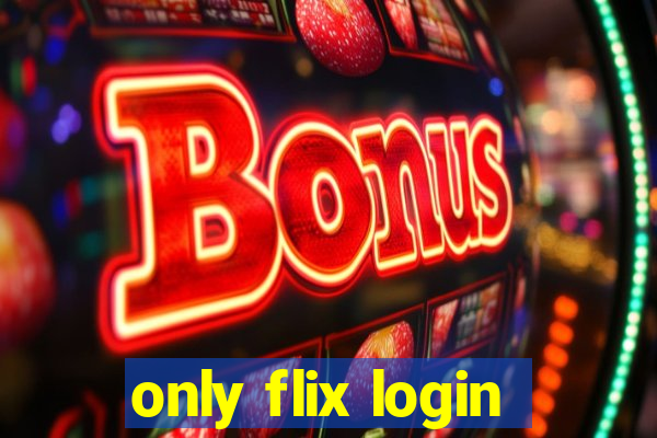 only flix login